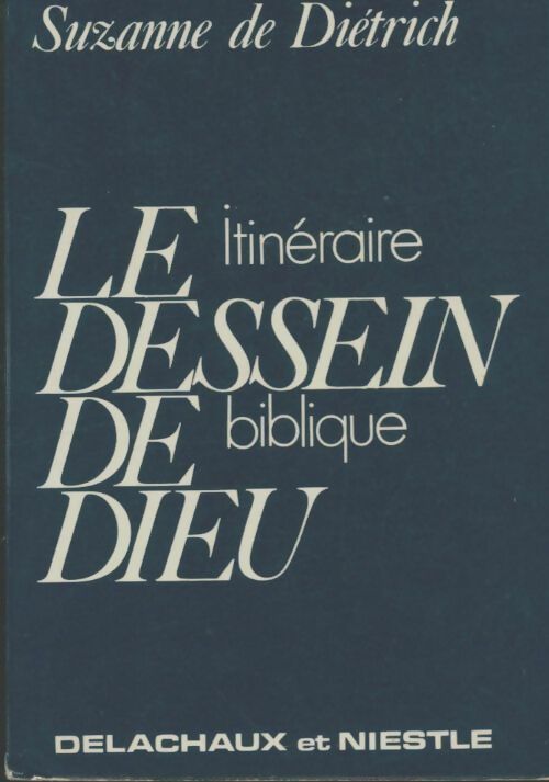 Le dessein de dieu - Suzanne De Diétrich - Livre
