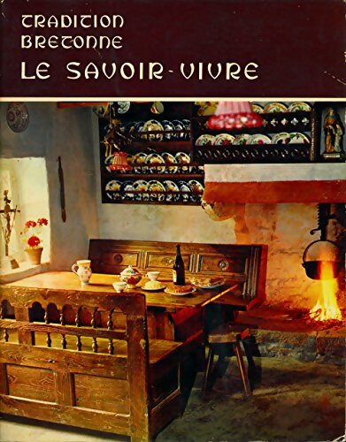Livrenpoche : Tradition bretonne le savoir-vivre - Pierre Hélias - Livre