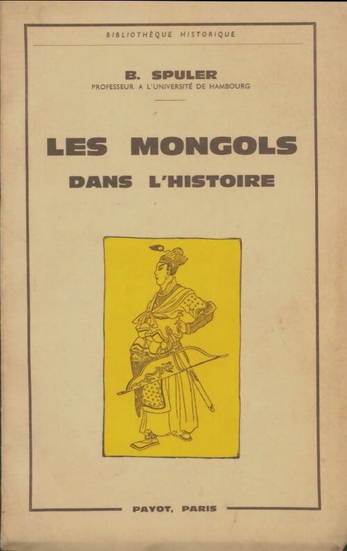 Livrenpoche : Les mongols dans l'histoire - B. Spuler - Livre