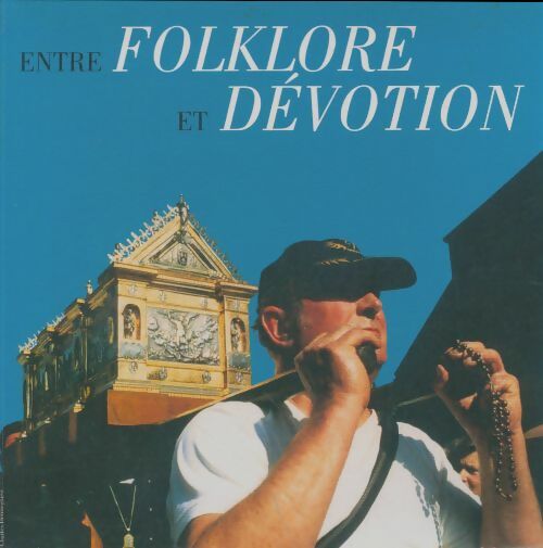 Livrenpoche : Entre folklore et dévotion - Collectif - Livre
