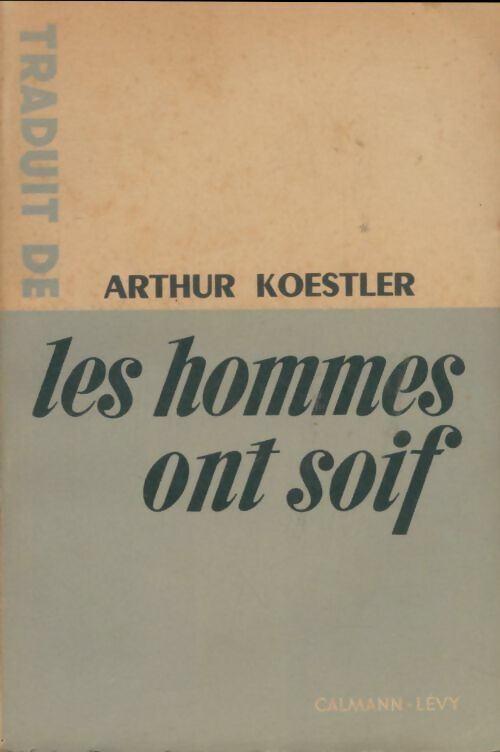 Livrenpoche : Les hommes ont soif - Arthur Koestler - Livre
