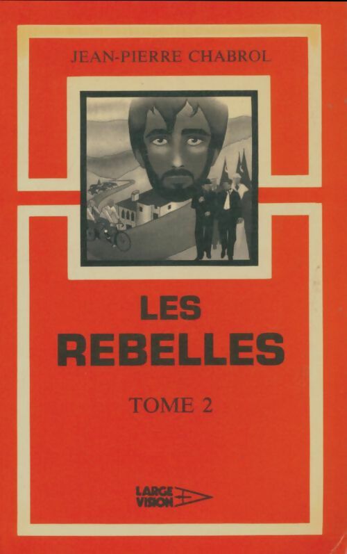Livrenpoche : Les rebelles Tome II - Jean-Pierre Chabrol - Livre