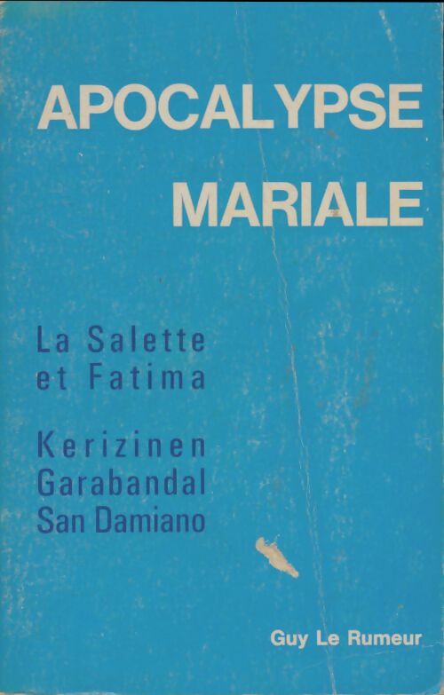 Livrenpoche : Apocalypse mariale - Guy Le Rumeur - Livre
