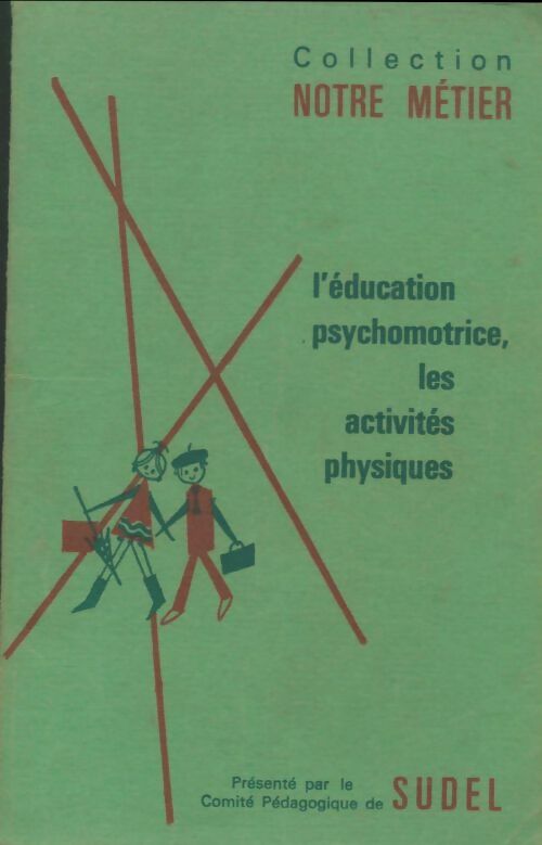Livrenpoche : L'éducation psychomotrice, les activités physiques. - Collectif - Livre