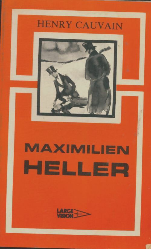Livrenpoche : Maximilien Heller - Henry Cauvain - Livre