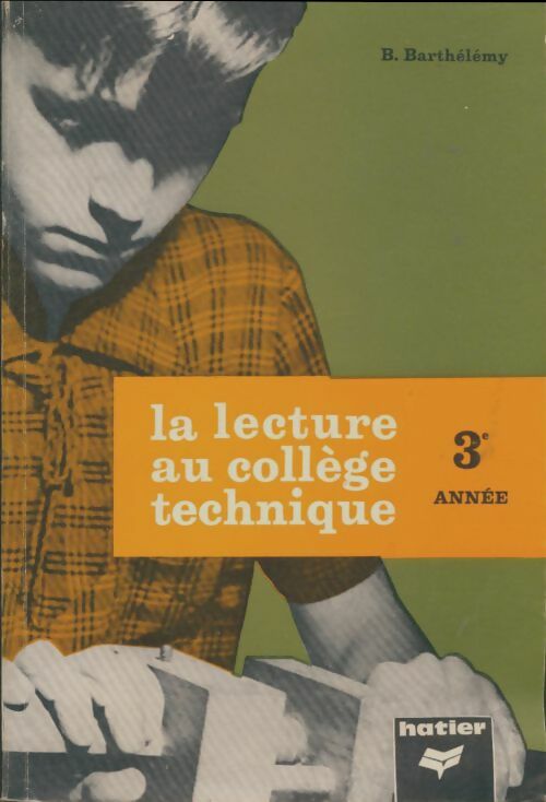 Livrenpoche : La lecture au collège technique 3e - B. Barthelemy - Livre