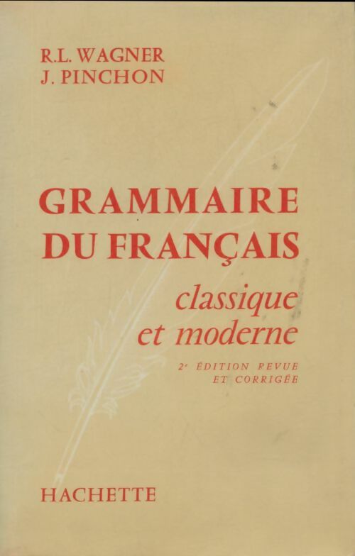 Livrenpoche : Grammaire du français classique et moderne - R.L Wagner - Livre