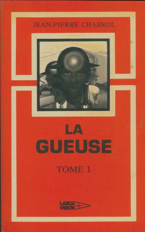 Livrenpoche : La gueuse Tome I - Jean-Pierre Chabrol - Livre