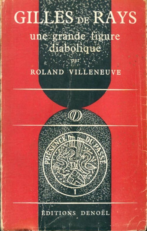 Livrenpoche : Gilles de Rays, une grande figure diabolique - Roland Villeneuve - Livre