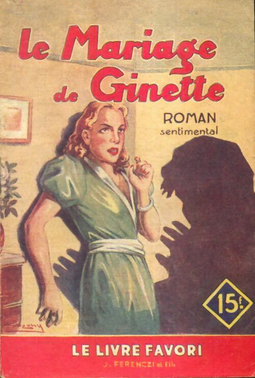 Livrenpoche : Le mariage de Ginette - Jean D'Yvelise - Livre