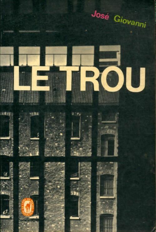 Livrenpoche : Le trou - José Giovanni - Livre