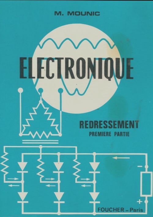 Livrenpoche : Electronique redressement 1ère partie - Marcel Mounic - Livre