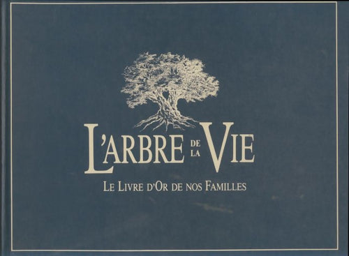 Livrenpoche : L'arbre de vie : Le livre d'or de nos familles - Collectif - Livre