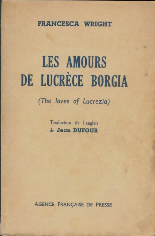 Livrenpoche : Les amours de Lucrèce Borgia - Francesca Wright - Livre