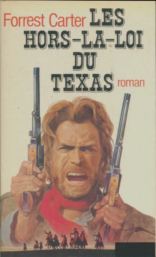 Livrenpoche : Les hors-la-loi du Texas - Forrest Carter - Livre
