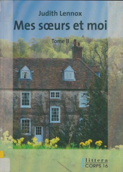 Livrenpoche : Les soeurs et moi Tome II - Judith Lennox - Livre