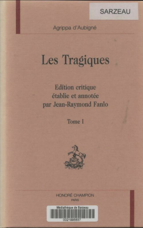Livrenpoche : Les tragiques Tome I - Agrippa D'Aubigné - Livre