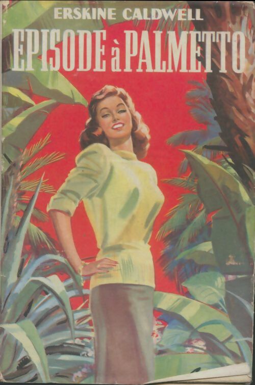 Livrenpoche : Episode à Palmetto - Erskine Caldwell - Livre