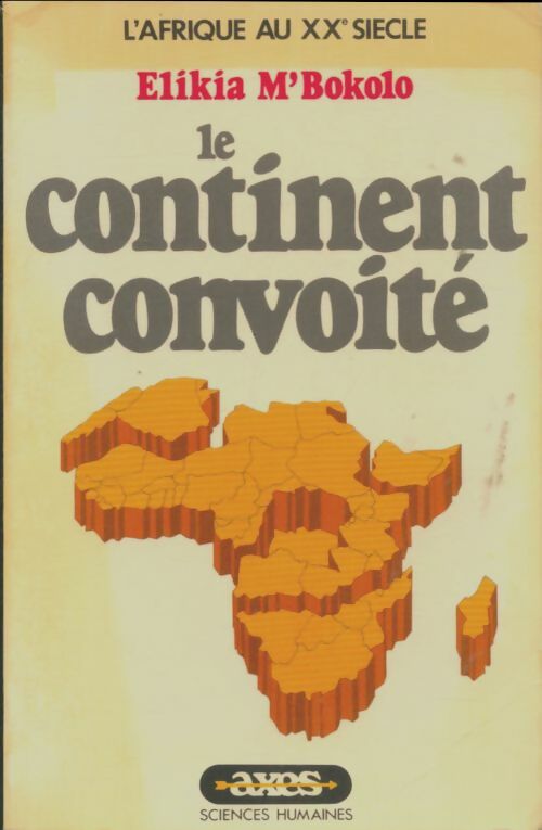 Livrenpoche : Le continent convoité : L'Afrique au XXe siècle - Elikia M'Bokolo - Livre