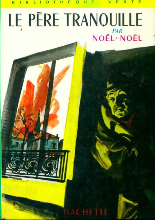 Livrenpoche : Le père tranquille - Noël-Noël - Livre