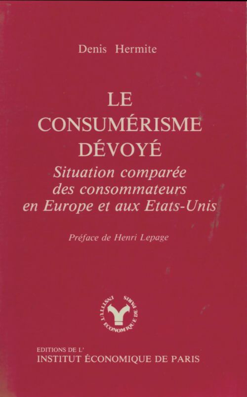 Livrenpoche : Le consumérisme dévoyé - Denis Hermite - Livre