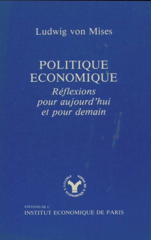 Livrenpoche : Politique économique - Ludwig Von Mises - Livre