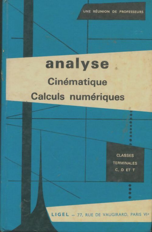 Livrenpoche : Analyse, cinématique, calculs numériques Terminales C, D et T - Collectif - Livre
