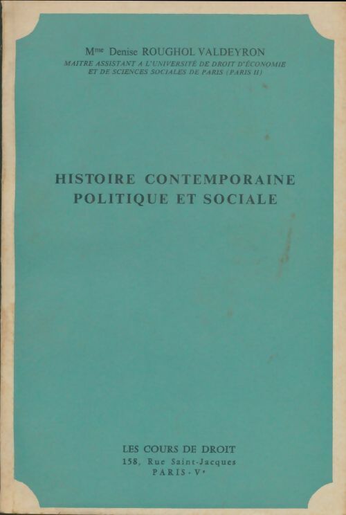 Livrenpoche : Histoire contemporaine politique et sociale - Denise Roughol Valdeyron - Livre