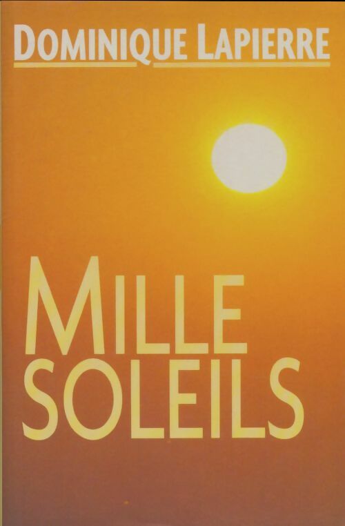 Livrenpoche : Mille soleils - Dominique Lapierre - Livre