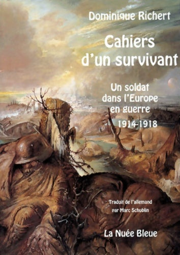 Livrenpoche : Cahiers d'un survivant : Un soldat dans l'europe en guerre 1914-1918 - Dominique Richert - Livre