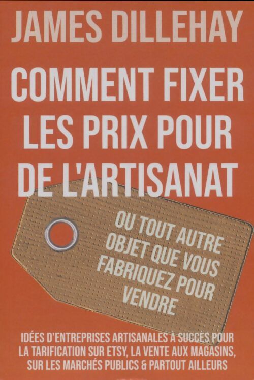 Livrenpoche : Comment fixer les prix pour de l'artisanat  - James Dillehay - Livre