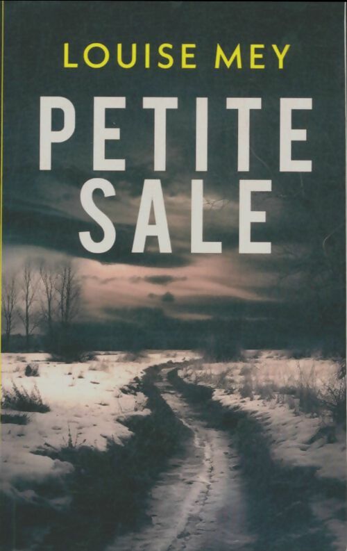 Livrenpoche : Petite sale  - Louise Mey - Livre