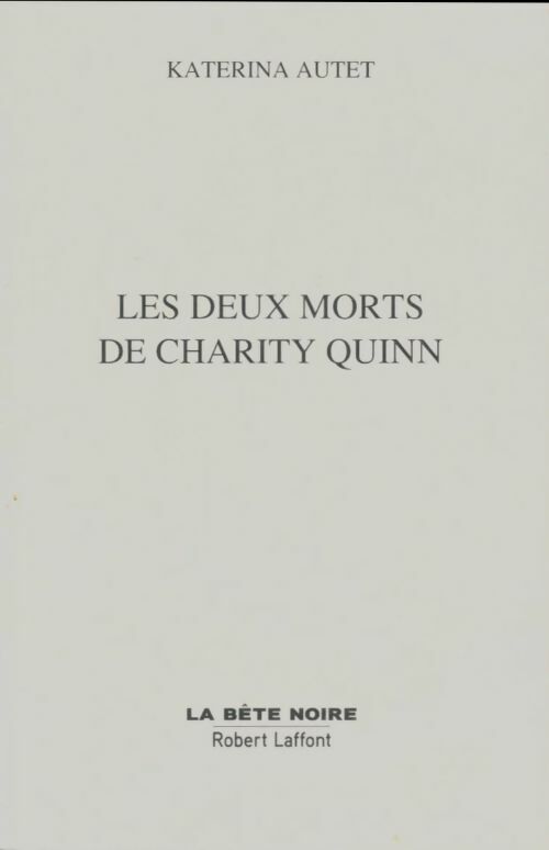 Livrenpoche : Les deux morts de Charity Quinn - Katerina Autet - Livre