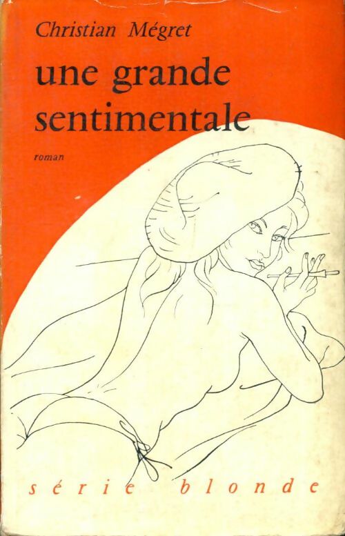 Livrenpoche : Une grande sentimentale - Christian Megret - Livre