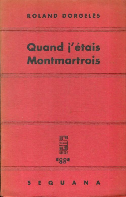 Livrenpoche : Quand j'étais montmartrois - Roland Dorgelès - Livre