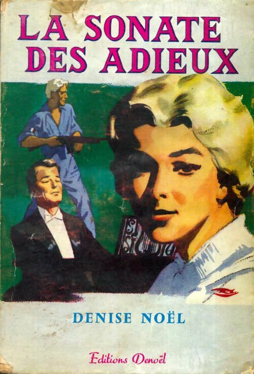 Livrenpoche : La sonate des adieux - Denise Noël - Livre