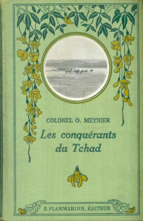 Livrenpoche : Les conquérants du Tchad - Colonel O. Meynier - Livre