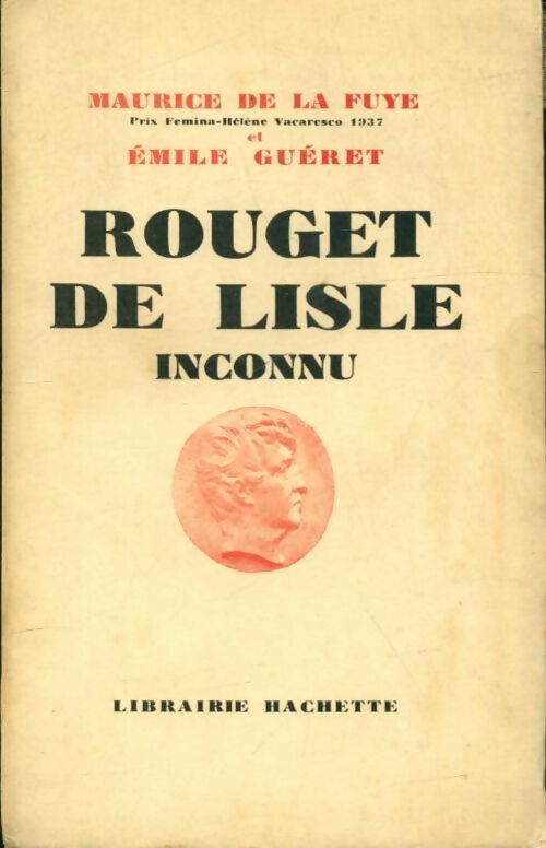 Livrenpoche : Rouget de Lisle inconnu - Maurice De La Fuye - Livre