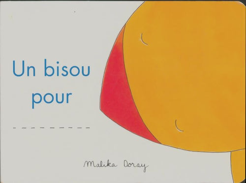 Livrenpoche : Un bisou pour... - Malika Doray - Livre