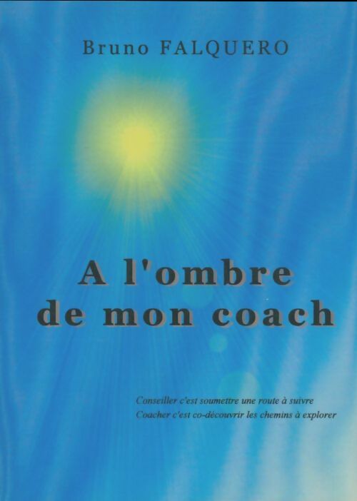 Livrenpoche : A l'ombre de mon coach - Bruno Falquero - Livre