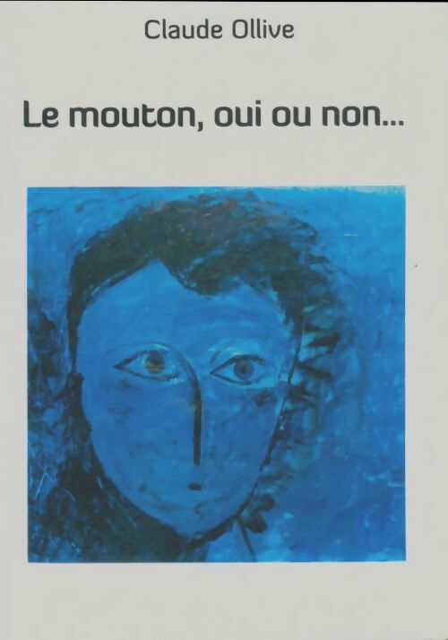 Livrenpoche : Le mouton, oui ou non - Claude Ollive - Livre