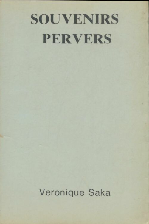 Livrenpoche : Souvenirs pervers - Véronique Saka - Livre