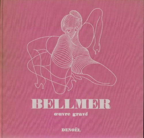 Livrenpoche : Oeuvre gravé - Hans Bellmer - Livre
