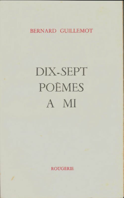 Livrenpoche : Dix-sept poèmes à mi - Bernard Guillemot - Livre