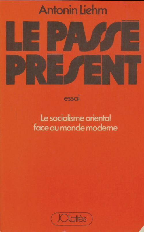 Livrenpoche : Le passé présent - Antonin Liehm - Livre