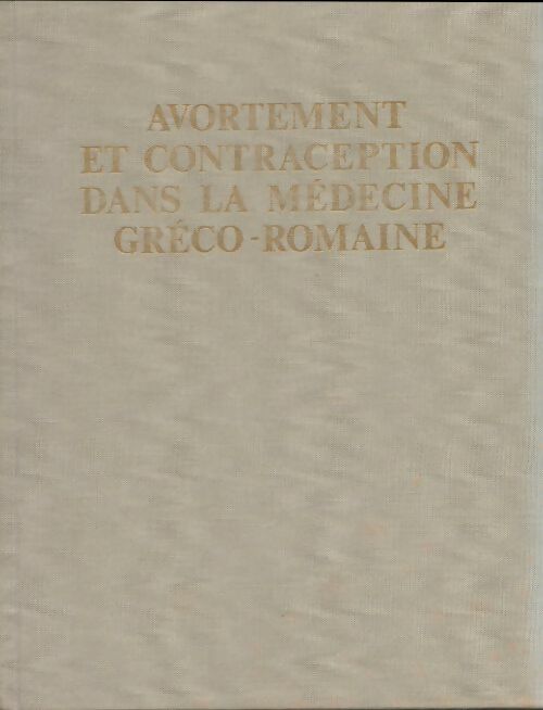Livrenpoche : Avortement et contraception dans la médecine gréco-romaine - Marie-Thérèse Fontanille - Livre