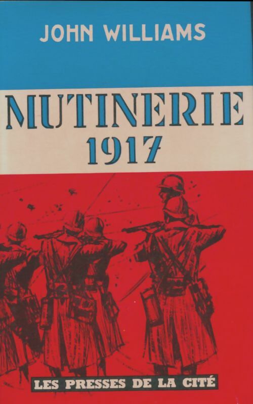 Livrenpoche : Mutinerie 1917 - John Williams - Livre
