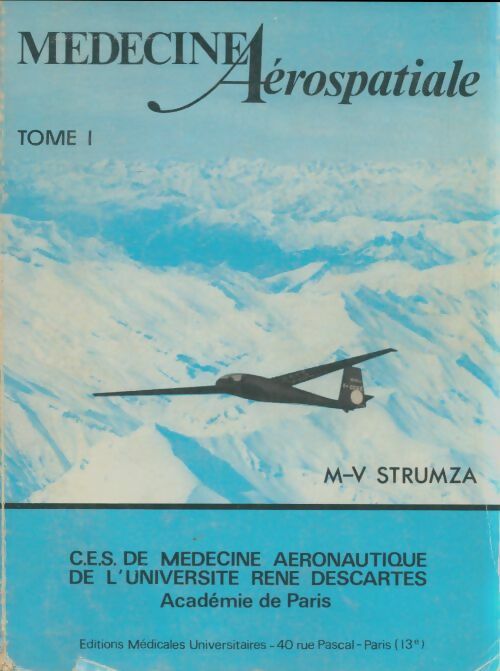 Livrenpoche : Médecine aérospatiale tome i - M.-V Strumza - Livre