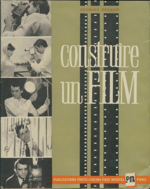 Livrenpoche : Construire un film - Georges Régnier - Livre