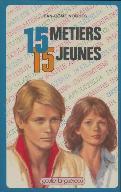 Livrenpoche : 15 métiers 15 jeunes - Jean-Côme Noguès - Livre